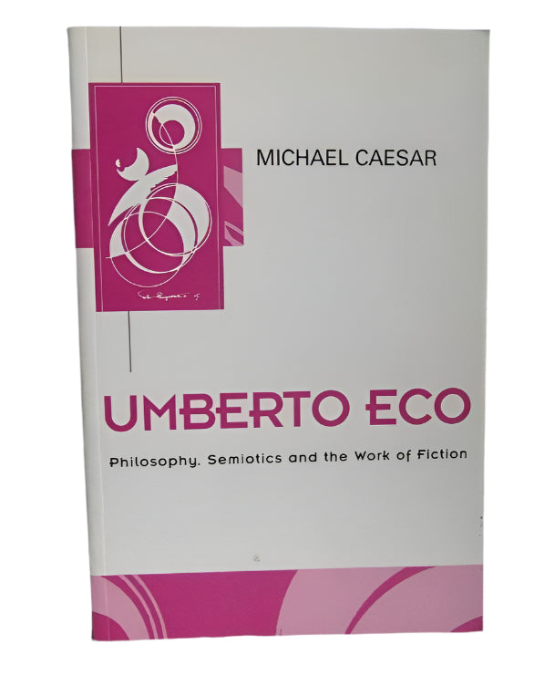 Umberto Eco: Philosophy, Semiotics and the Work of Fiction Paperback Main image