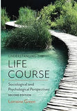 Understanding the Life Course: Sociological and Psychological Perspectives