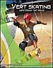 Vert Skating: Mastering the Ramp Library Binding Main image