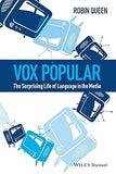 Vox Popular: The Surprising Life of Language in the Media Paperback