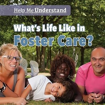 What's Life Like in Foster Care? (Help Me Understand) Library Binding Main image