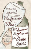 What's So Special About Biodynamic Wine?: Thirty-five Questions and Answers for Wine Lovers Paperback