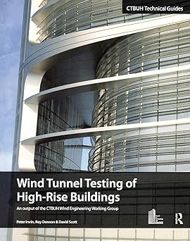 Wind Tunnel Testing of High-Rise Buildings: An output of the CTBUH Wind Engineering Working Group Paperback Main image