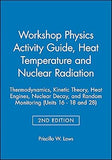 Workshop Physics Activity Guide, Module III: Heat Temperature and Nuclear Radiation