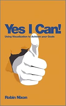 Yes, I Can!: Using Visualization to Achieve Your Goals Main image