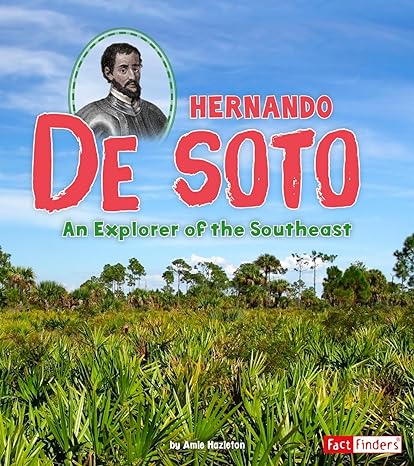 Hernando De Soto: An Explorer Of The Southeast Main image