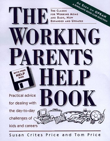 Peterson's The Working Parents Help Book: Practical Advice For Dealing With The Day-To-Day Challenges of Kids And Careers Paperback Main image