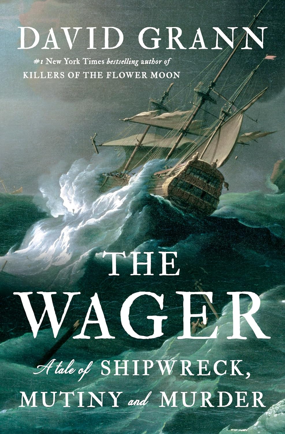 The Wager: A Tale Of Shipwreck, Mutiny And Murder Hardcover Main image