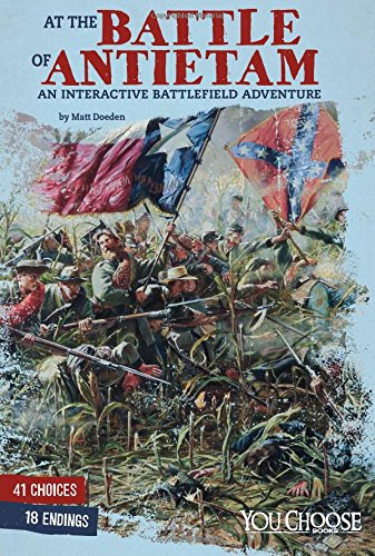 At the Battle of Antietam: An Interactive Battlefield Adventure (You Choose: American Battles) (Early American Battles) Paperback Main image