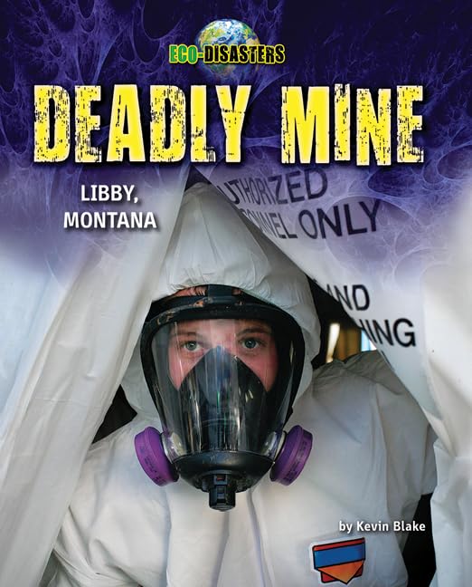 Deadly Mine: Libby, Montana Paperback Main image