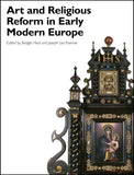 Art and Religious Reform In Early Modern Europe (Art History Special Issues) Paperback