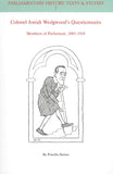 Colonel Josiah Wedgwood's Questionnaire: Members of Parliament, 1885 - 1918 (Parliamentary History Book Series) Paperback