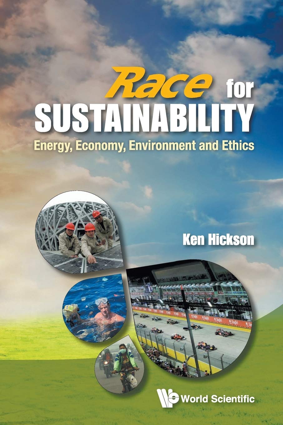Race For Sustainability: Energy, Economy, Environment And Ethics Paperback