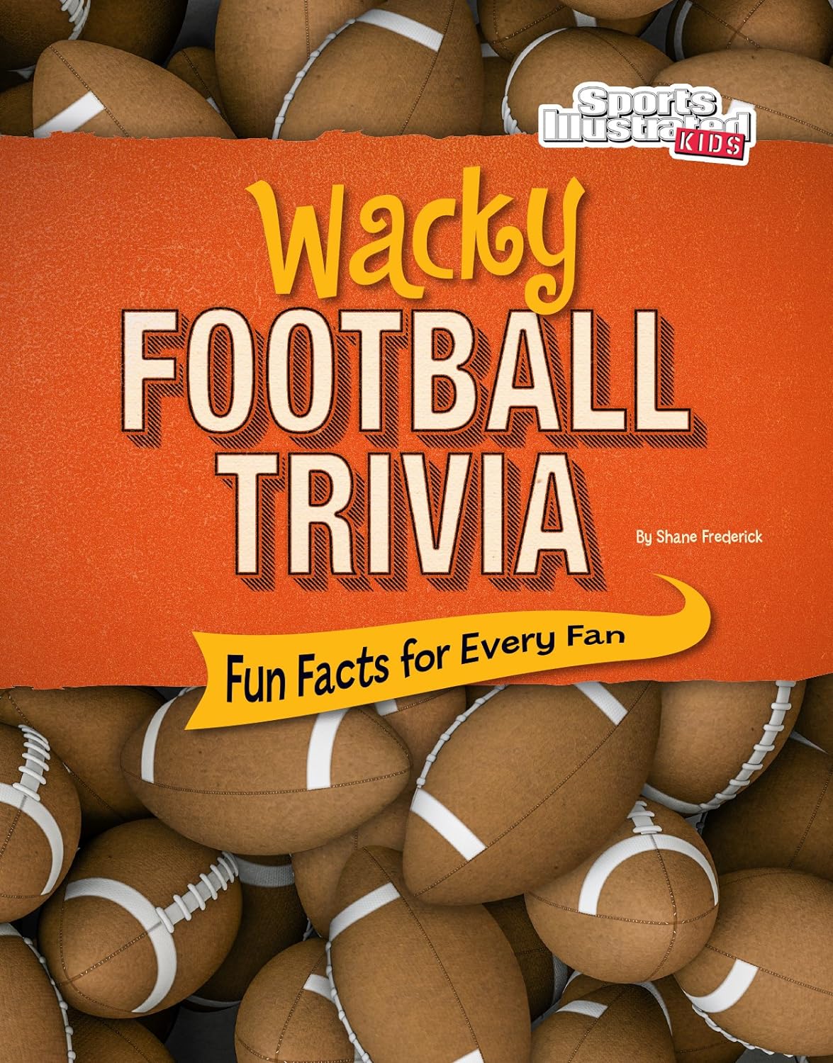 Wacky Football Trivia Fun Facts for Every Fan Paperback Main image