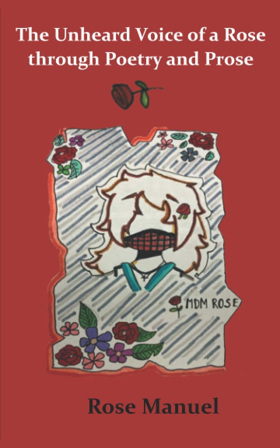 The Unheard Voice Of A Rose Through Poems And Prose Main image
