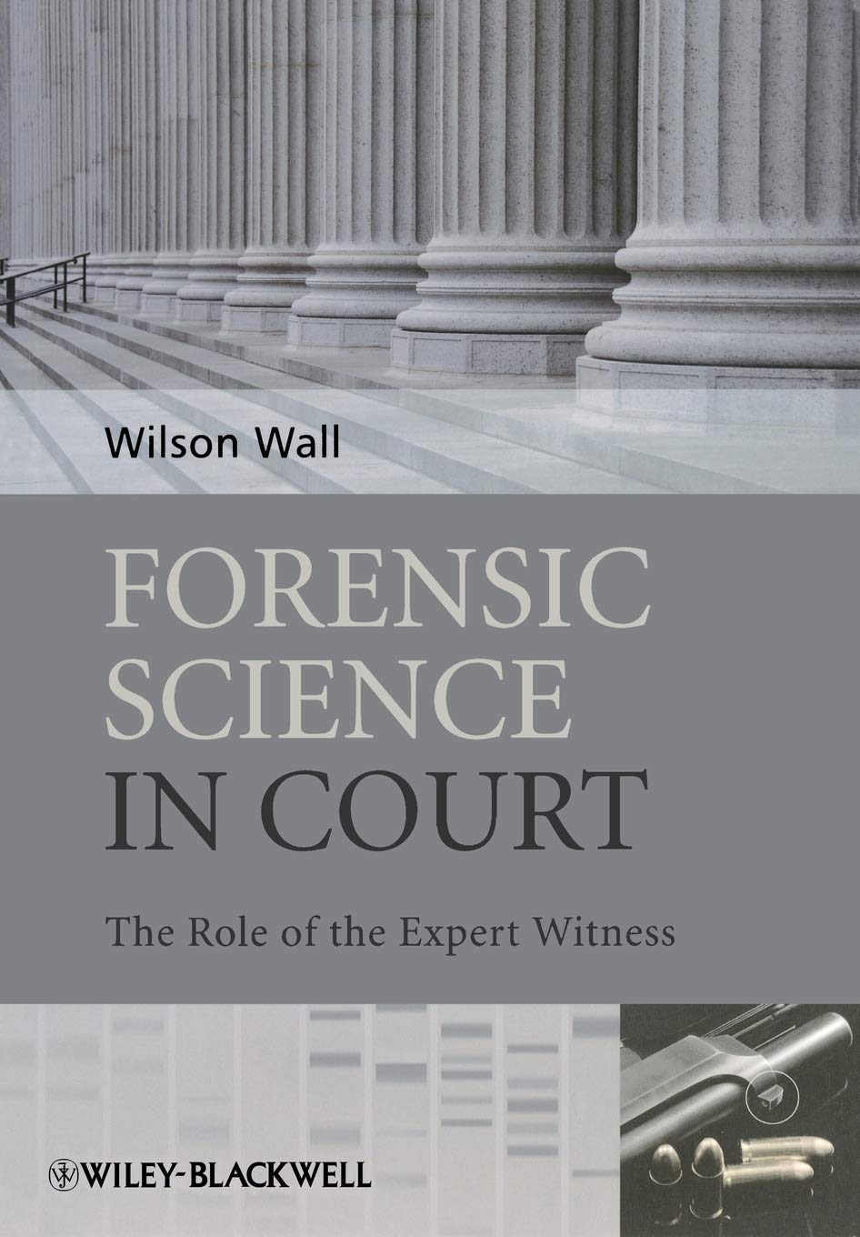 Forensic Science In Court: The Role of The Expert Witness Paperback