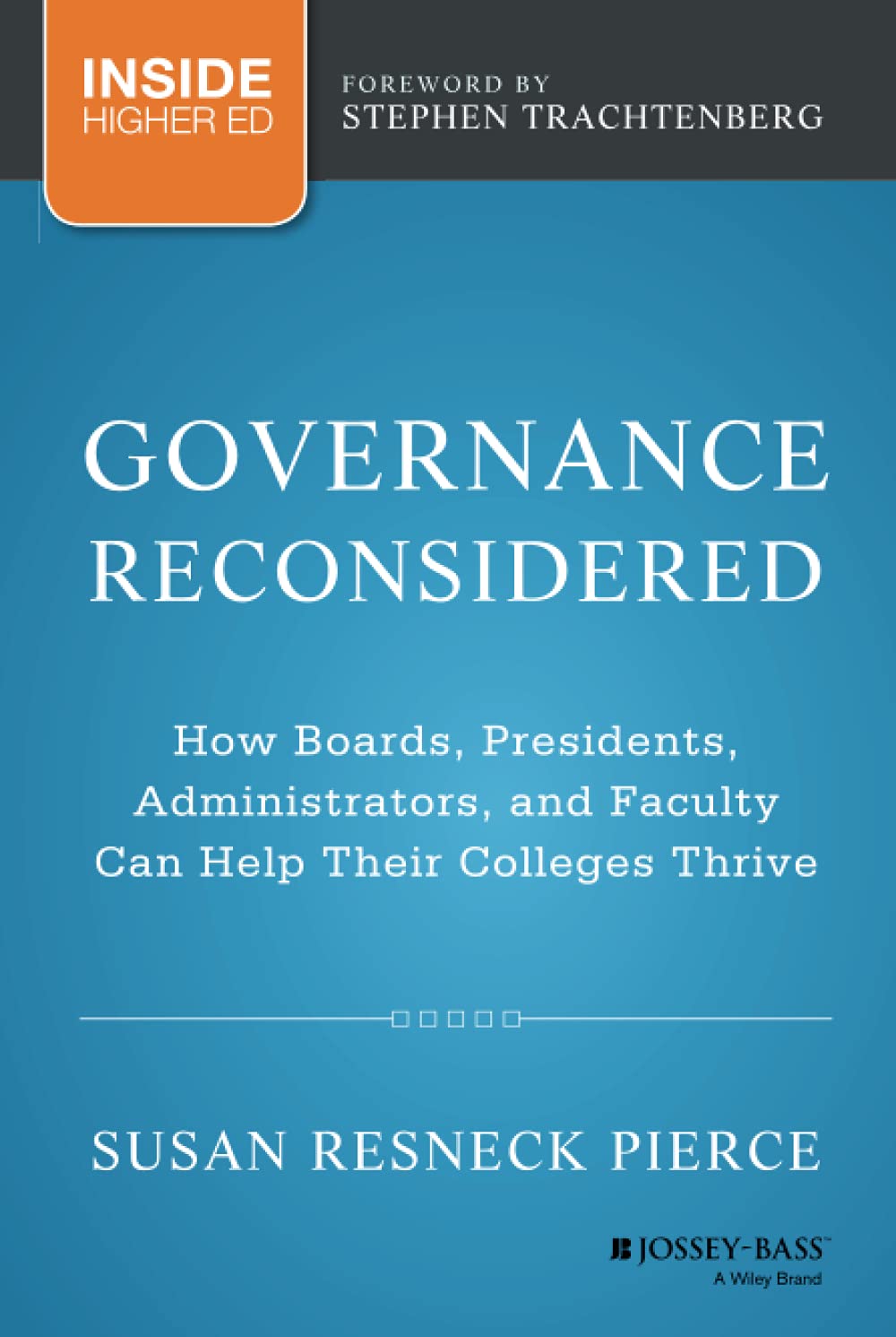 Governance Reconsidered: How Boards, Presidents, Administrators, And Faculty Can Help Their Colleges Thrive Hardcover Main image