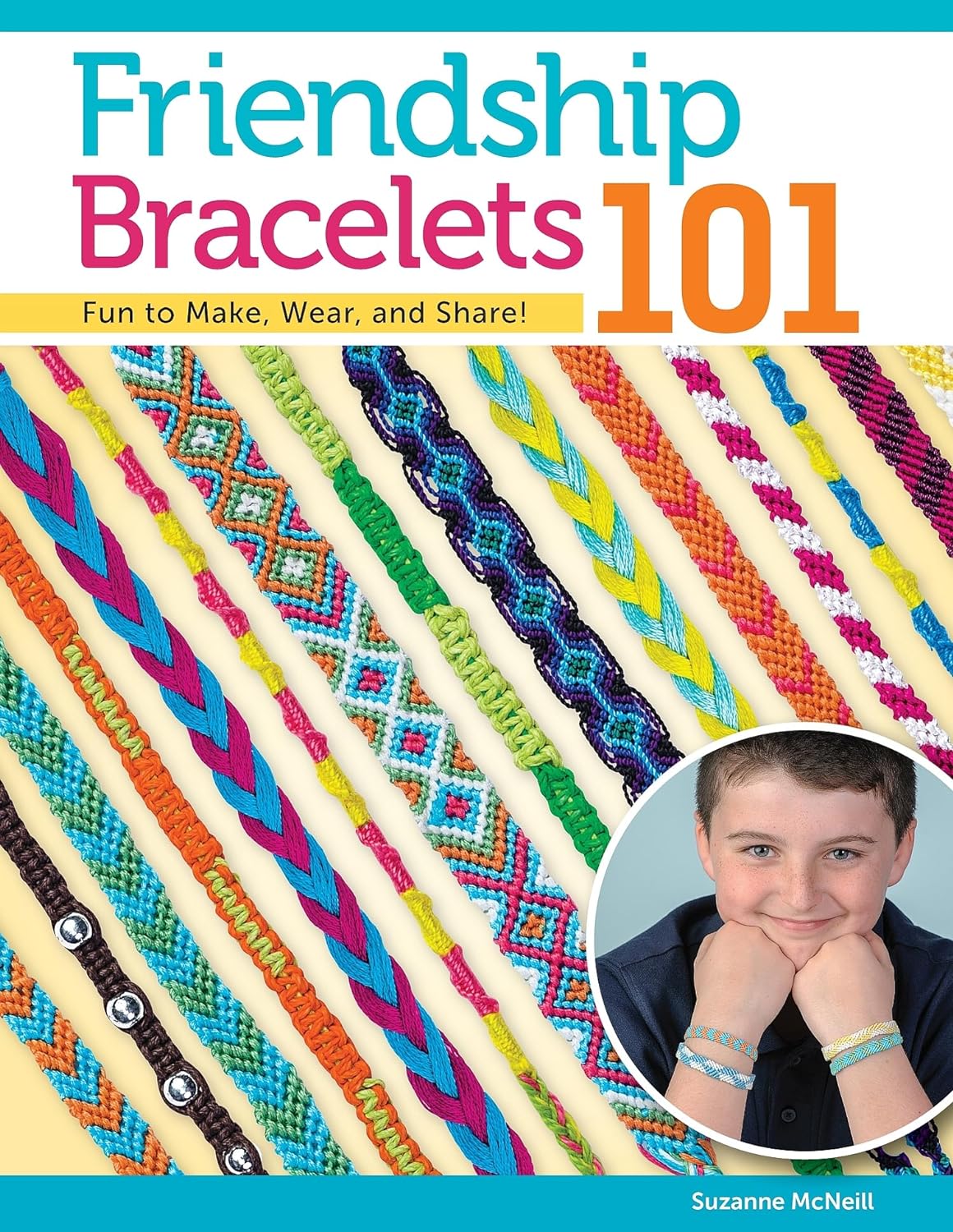 Friendship Bracelets 101: Fun to Make, Wear, and Share!: 03335 Paperback Main image