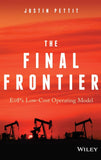 The Final Frontier: E&P's Low-Cost Operating Model Hardcover