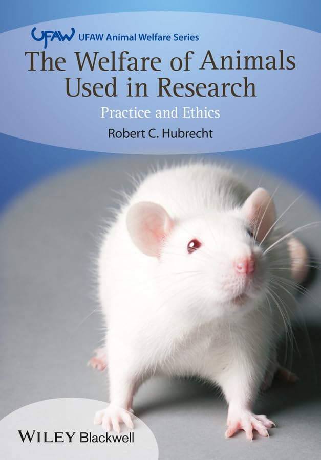The Welfare of Animals Used In Research: Practice And Ethics Paperback