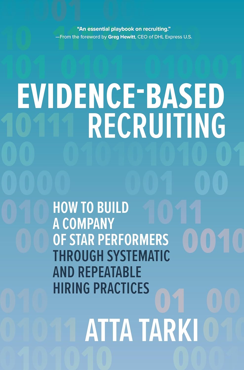 Evidence-Based Recruiting: How To Build A Company of Star Performers Through Systematic And Repeatable Hiring Practices Hardcover Main image