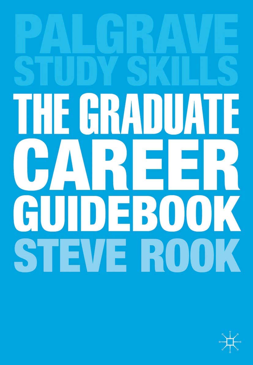 The Graduate Career Guidebook: Advice For Students and Graduates on Careers Options, Jobs, Volunteering, Applications, Interviews And Self-employment Paperback Main image