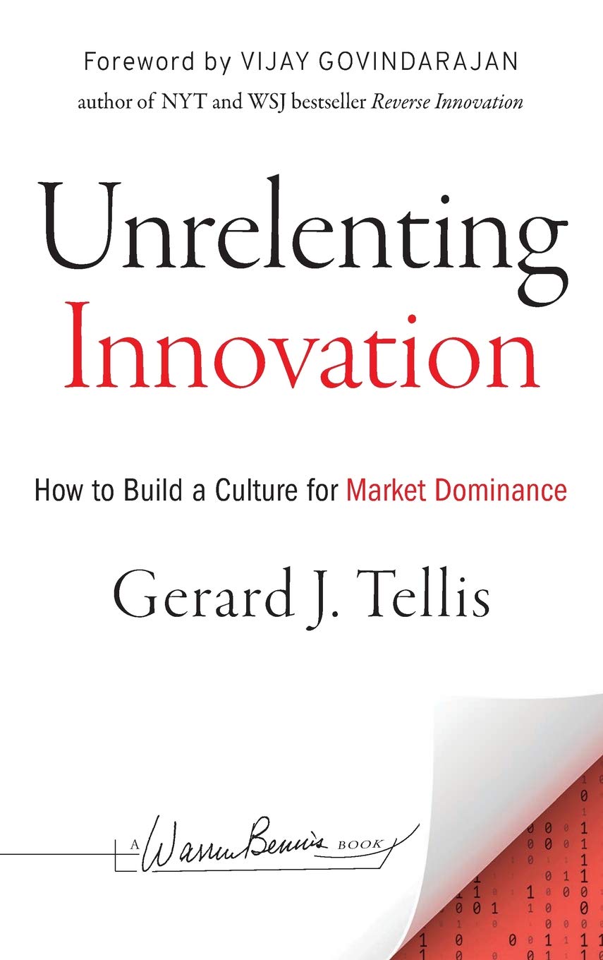 Unrelenting Innovation: How To Create A Culture For Market Dominance Hardcover Main image