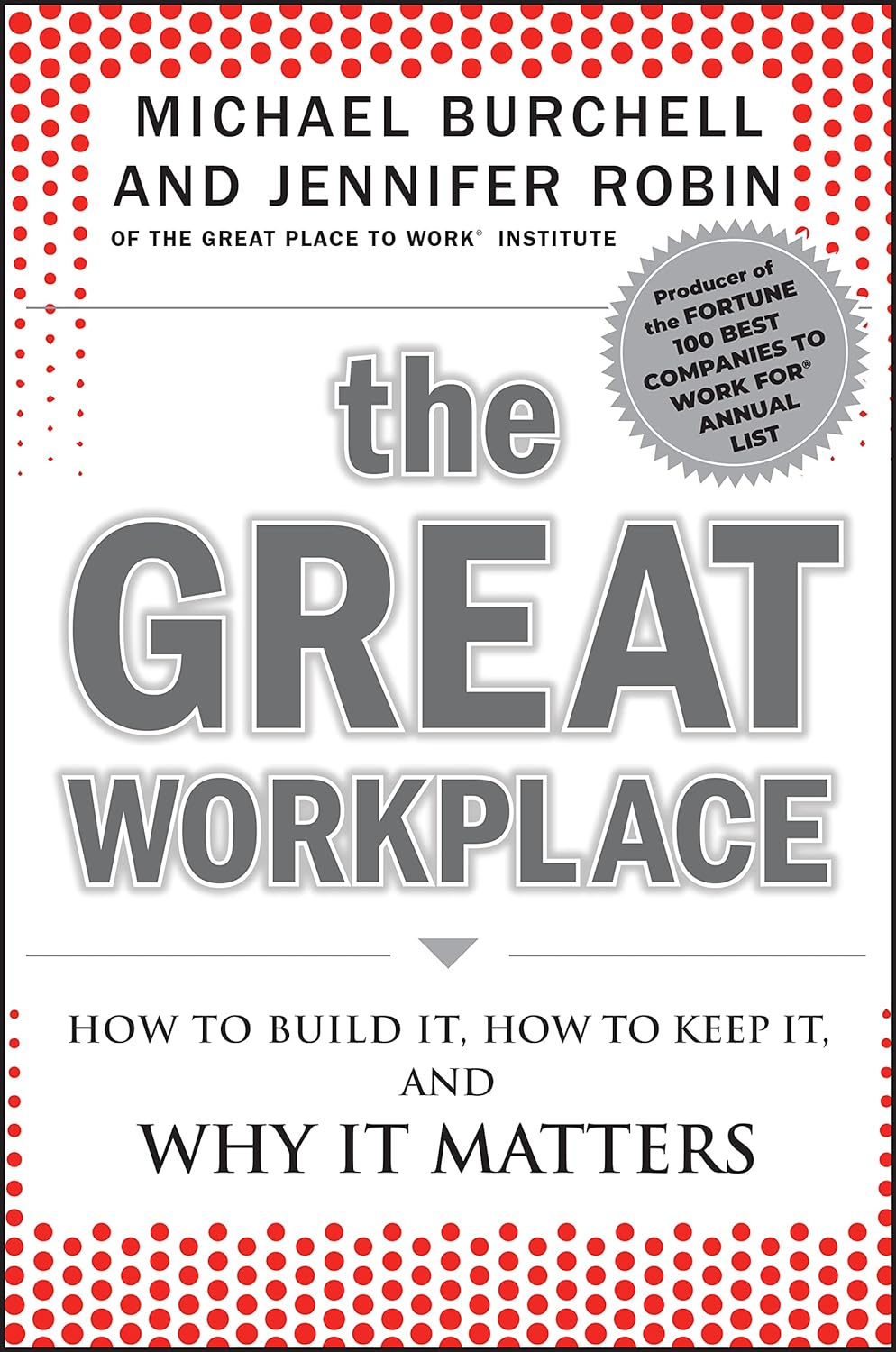 The Great Workplace: How To Build It, How To Keep It, And Why It Matters Hardcover Main image