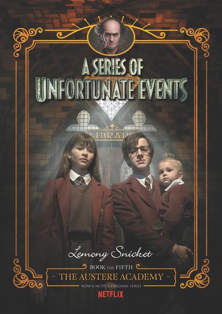 A Series of Unfortunate Events #5: The Austere Academy, Netflix Tie-in Hardcover Main image