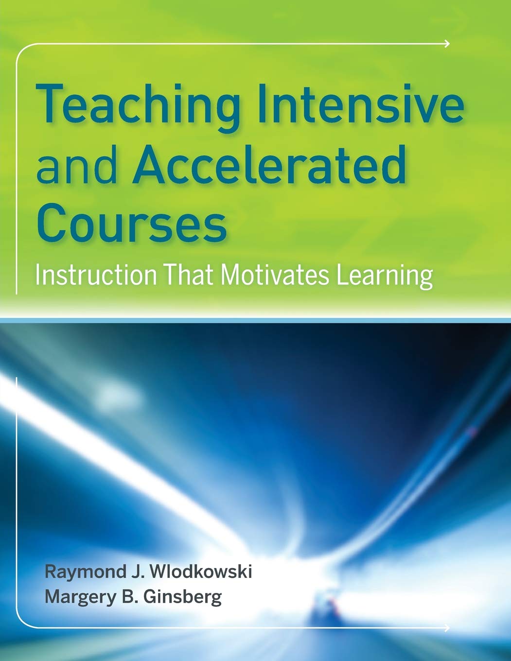 Teaching Intensive And Accelerated Courses: Instruction That Motivates Learning Paperback Main image