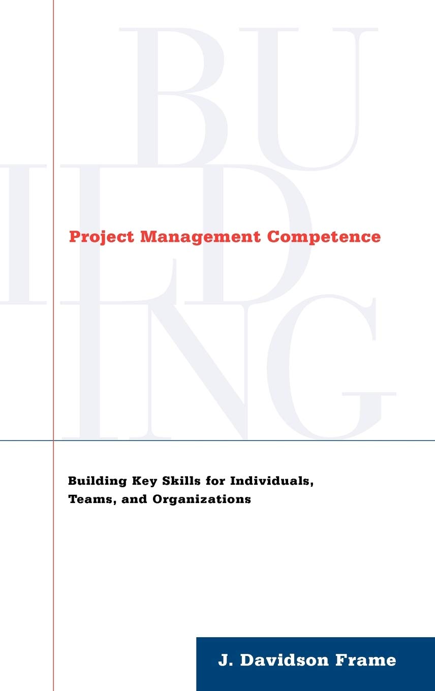 Project Management Competence: Building Key Skills For Individuals, Teams, And Organizations Hardcover Main image