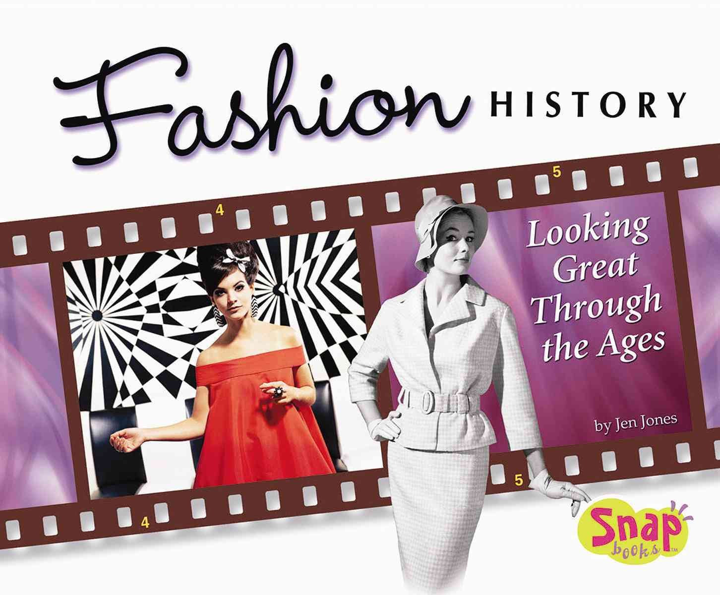 Fashion History: Looking Great Through The Ages Library Binding Main image