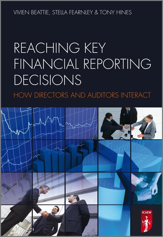 Reaching Key Financial Reporting Decisions: How Directors And Auditors Interact Hardcover Main image