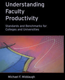Understanding Faculty Productivity: Standards and Benchmarks For Colleges And Universities Paperback