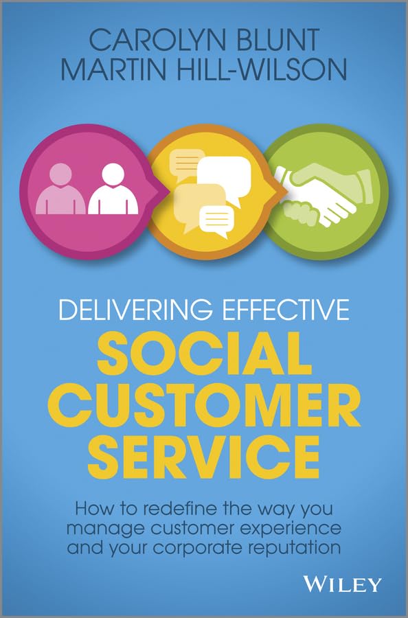 Delivering Effective Social Customer Service: How To Redefine The Way You Manage Customer Experience And Your Corporate Reputation Hardcover Main image