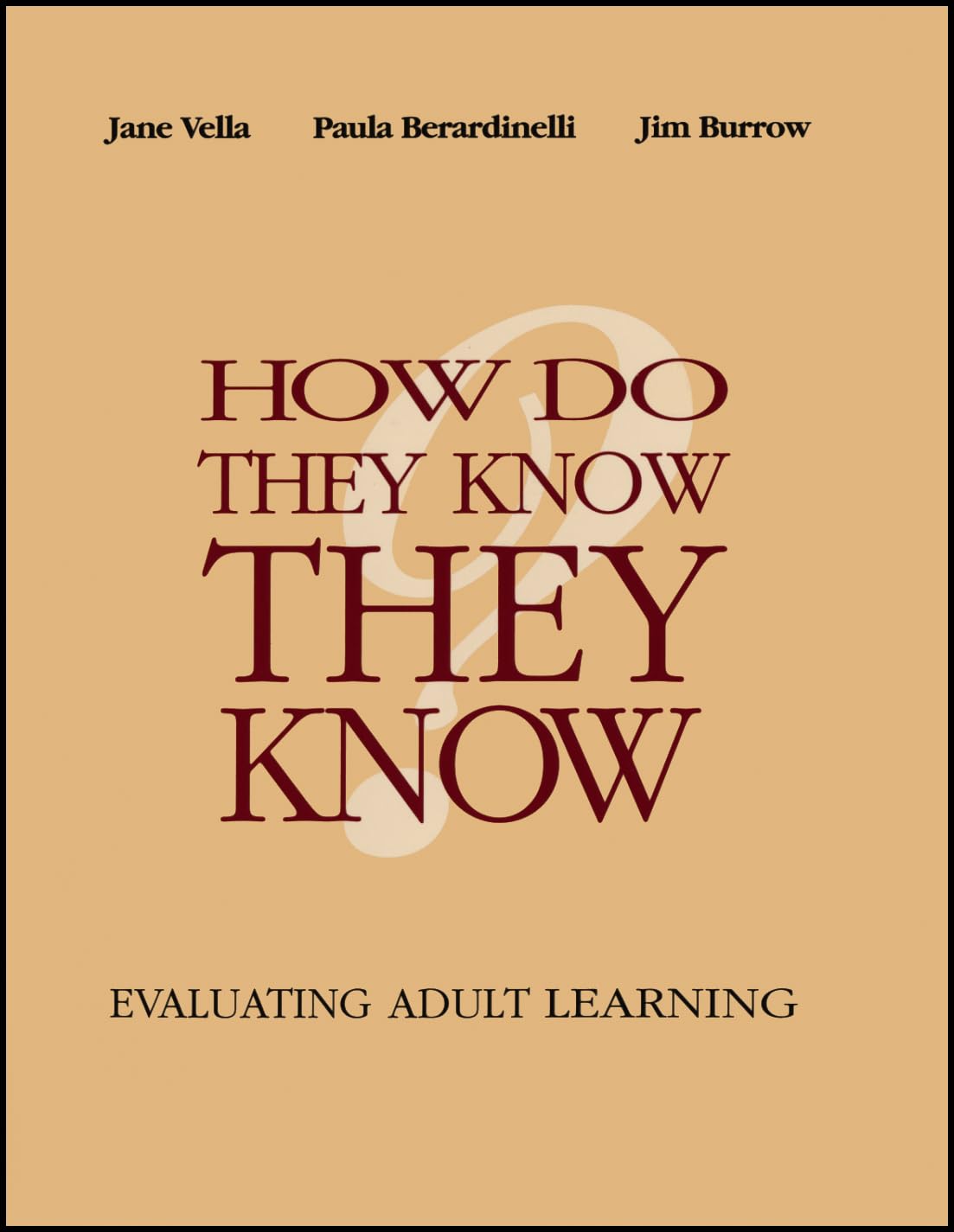 How Do They Know They Know?: Evaluating Adult Learning Paperback Main image
