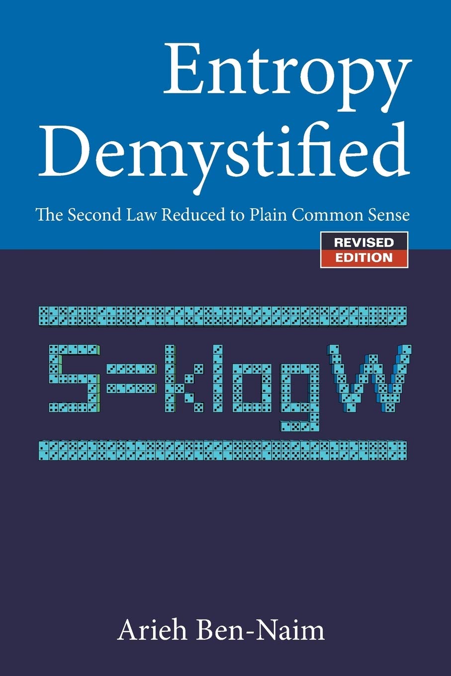 Entropy Demystified: The Second Law Reduced To Plain Common Sense (Revised Edition)  Paperback Main image