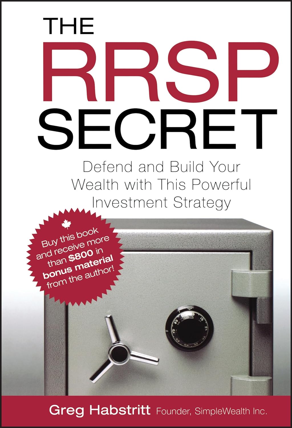 The RRSP Secret: Defend And Build Your Wealth With This Powerful Investment Strategy Hardcover Main image