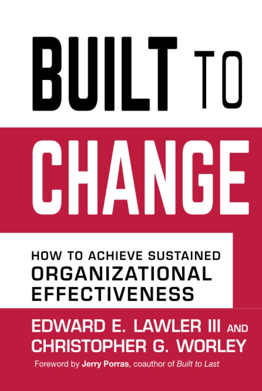 Built To Change: How To Achieve Sustained Organizational Effectiveness Hardcover Main image