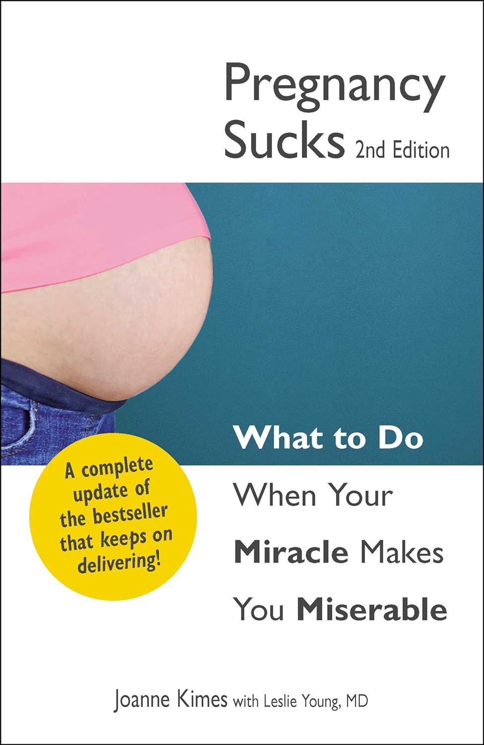 Pregnancy Sucks: What to do when your miracle makes you miserable Paperback