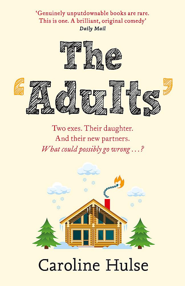 The Adults: A Christmas Vacation With Your Ex. What Could Go wrong? Paperback