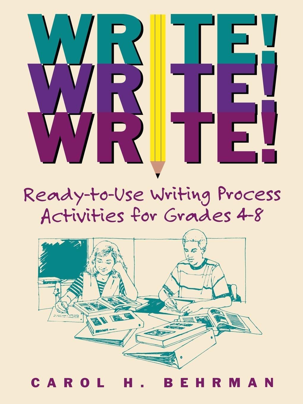 Write! Write! Write!: Ready-To-Use Writing Process Activities For Grades 4-8 Paperback Main image