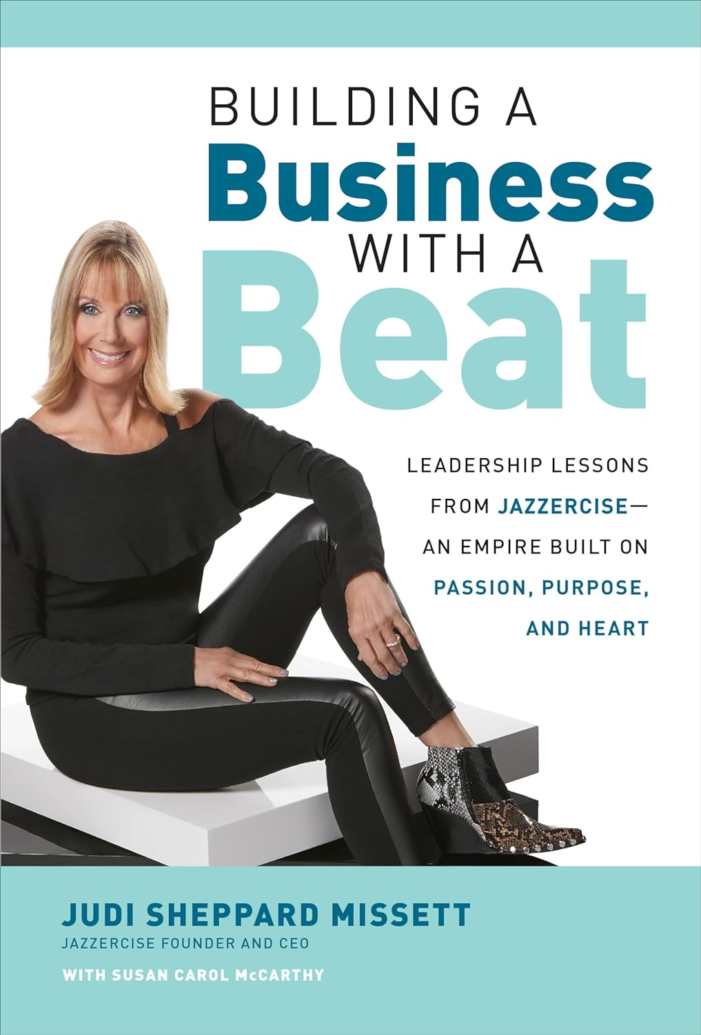 Building a Business with a Beat: Leadership Lessons From Jazzercise―An Empire Built On Passion, Purpose, And Heart Hardcover Main image