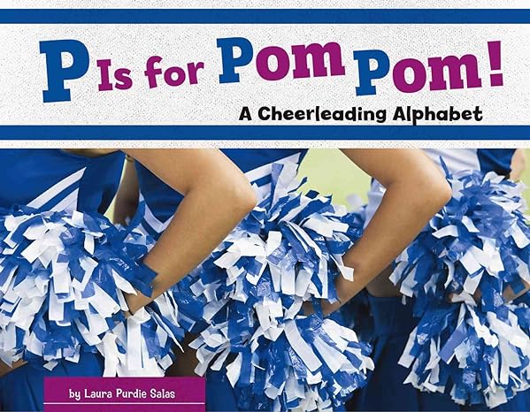 P Is For Pom Pom!: A Cheerleading Alphabet Main image