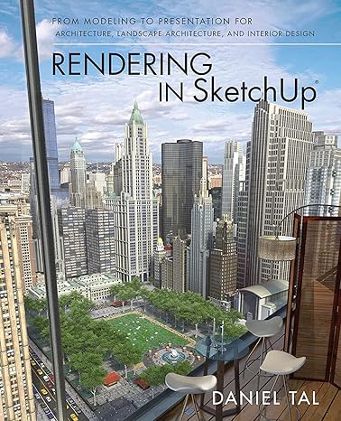 Rendering In SketchUp: From Modeling To Presentation For Architecture, Landscape Architecture, And Interior Design Main image