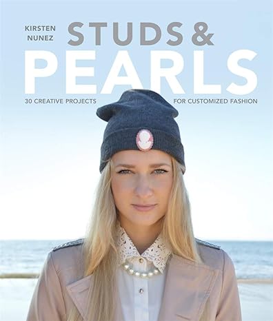 Studs & Pearls: 30 Creative Projects For Customized Fashion Main image