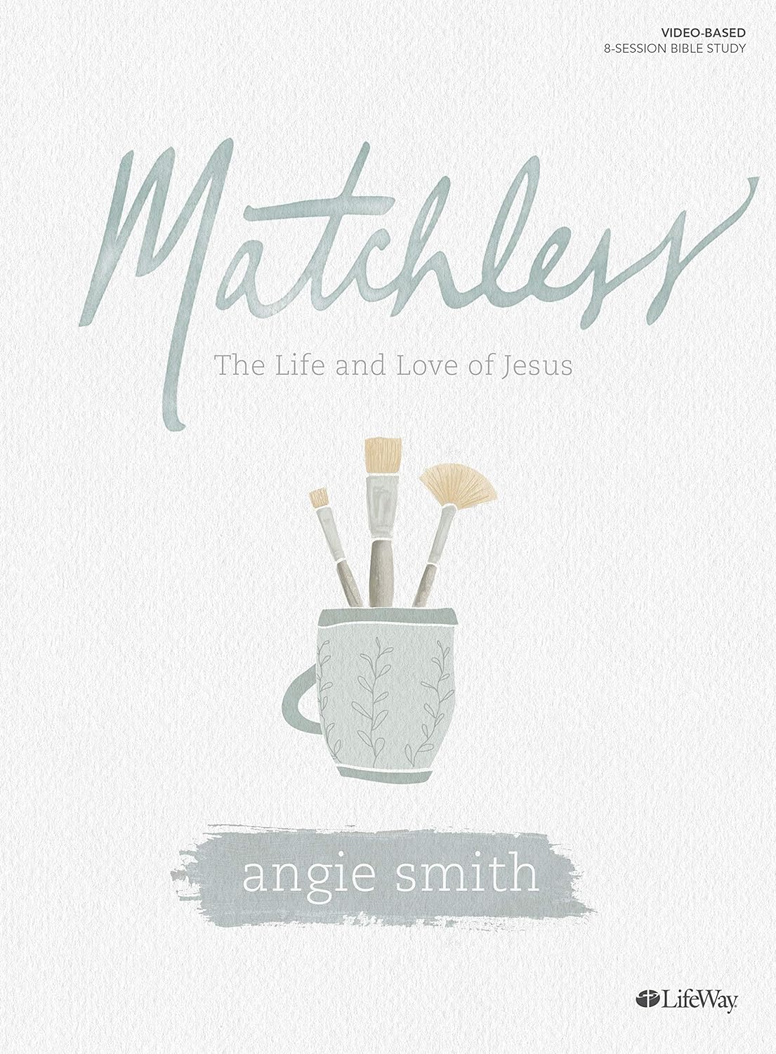 Angie Smith Matchless: The Life and Love of Jesus Paperback Main image
